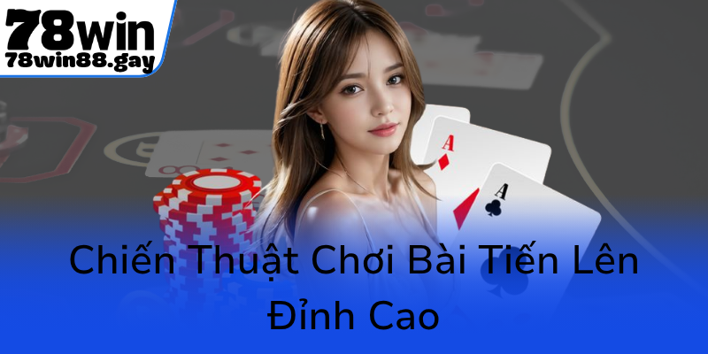 Chien Thuat Choi Bai Tien Len Dinh Cao0 1