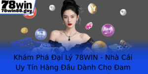 Kham Pha Ai Ly 78Win Nha Cai Uy Tin Hang Au Danh Cho Am Me Ca Cuoc Truc Tuyen