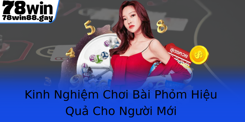 Kinh Nghiệm Chơi Bài Phỏm Hiệu Quả Cho Người Mới Kinh Nghiệm Chơi Bài Phỏm Hiệu Quả Cho Người Mới